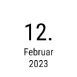 12. Februar 2023