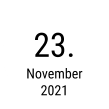 23. November 2021